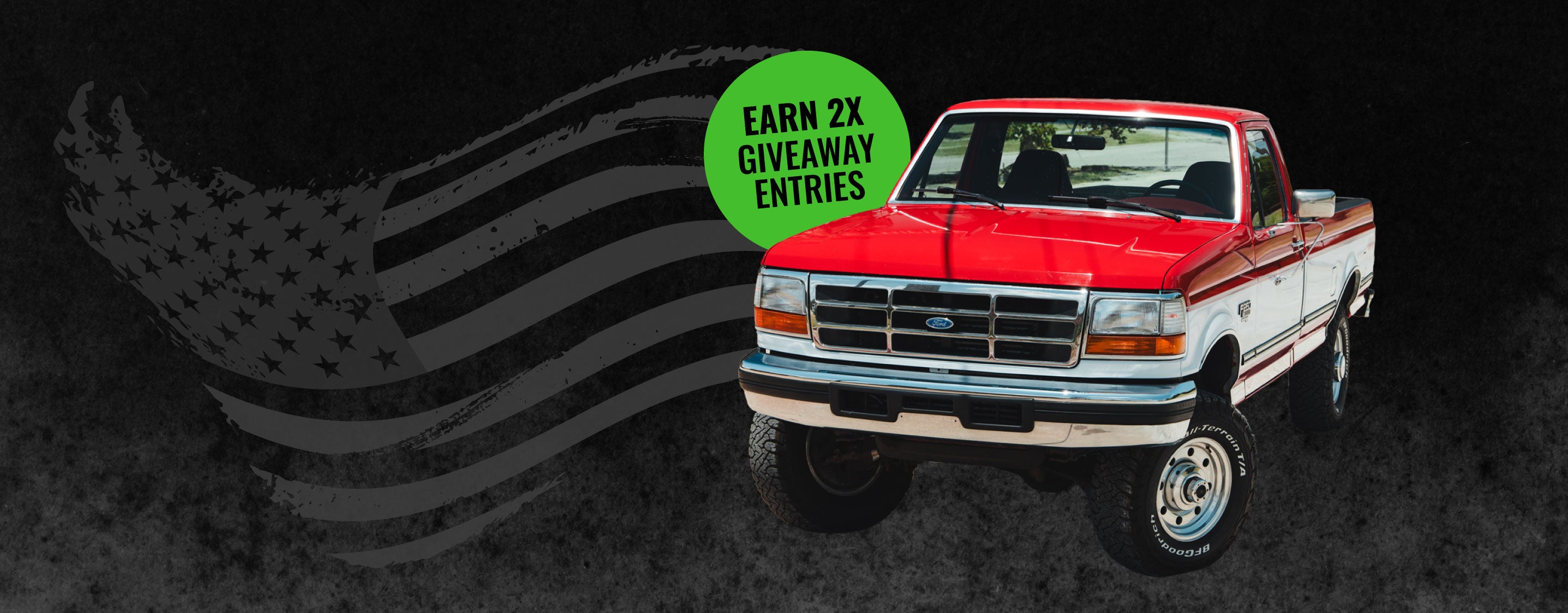 EARN 2X GIVEAWAY ENTRIES